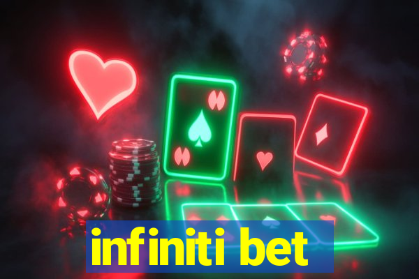 infiniti bet