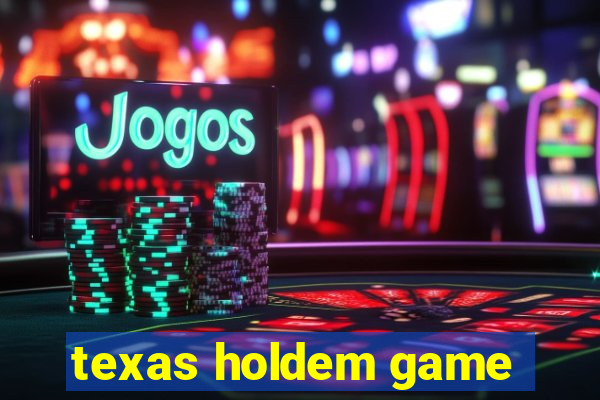 texas holdem game