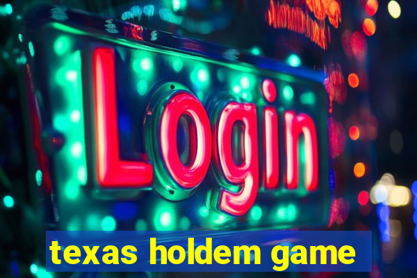 texas holdem game