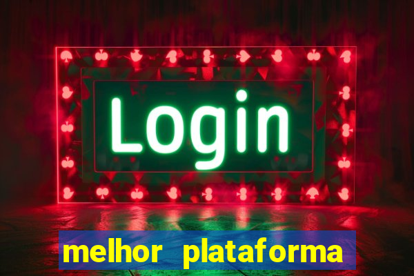 melhor plataforma de apostas