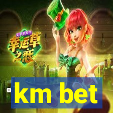 km bet