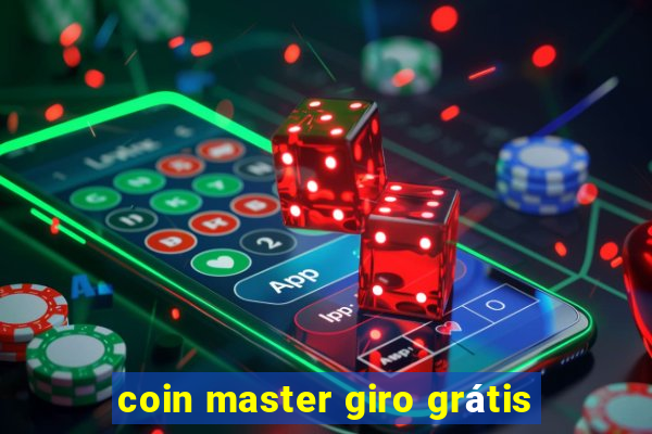 coin master giro grátis