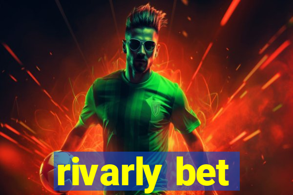 rivarly bet