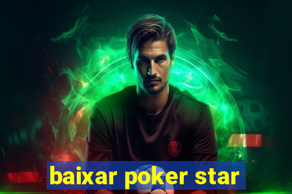 baixar poker star