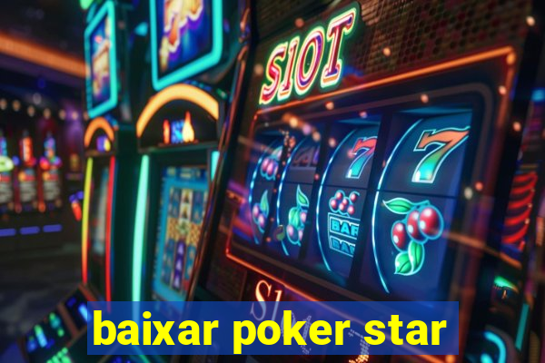 baixar poker star