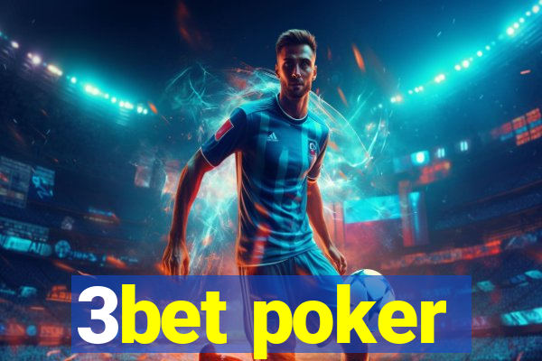 3bet poker