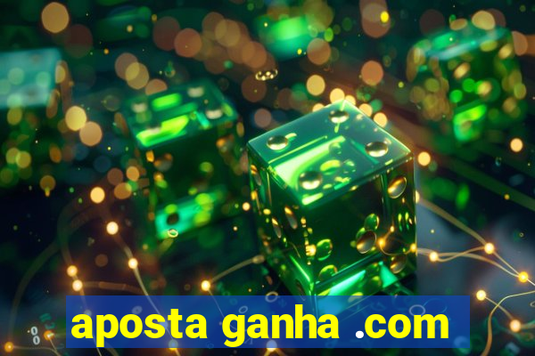 aposta ganha .com