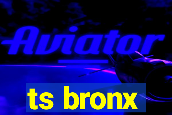 ts bronx