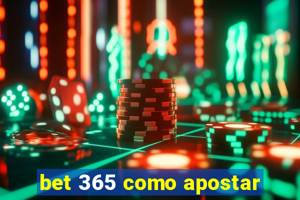 bet 365 como apostar