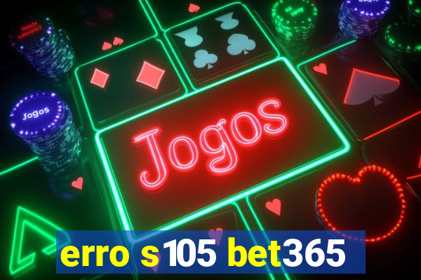 erro s105 bet365