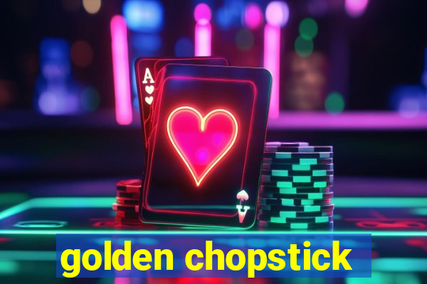 golden chopstick