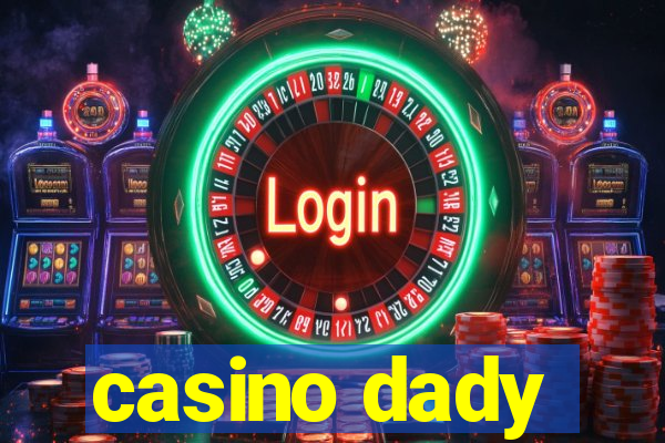 casino dady