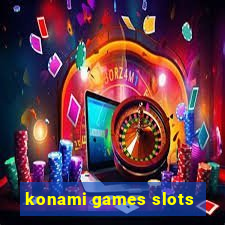 konami games slots