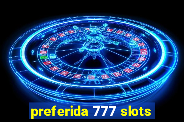 preferida 777 slots