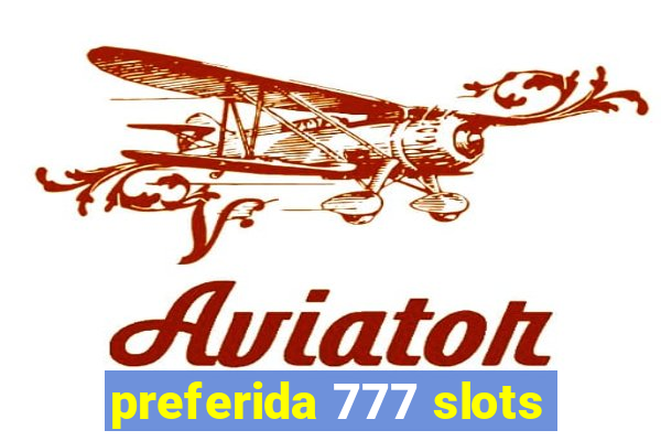 preferida 777 slots