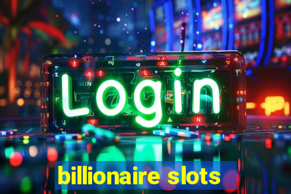 billionaire slots