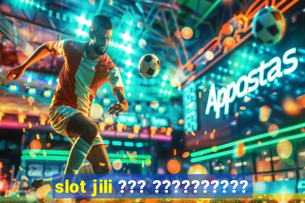 slot jili ??? ??????????