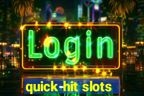 quick-hit slots