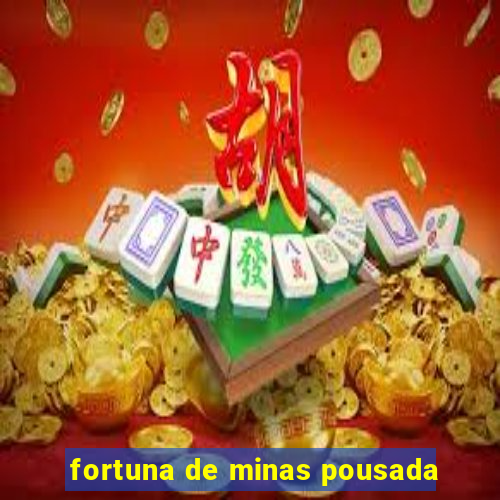 fortuna de minas pousada