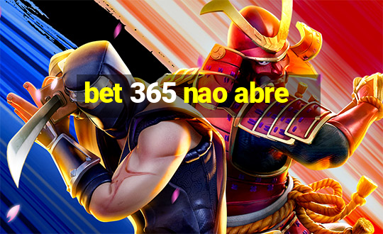 bet 365 nao abre