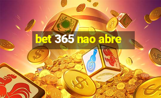 bet 365 nao abre