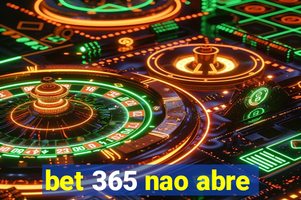 bet 365 nao abre