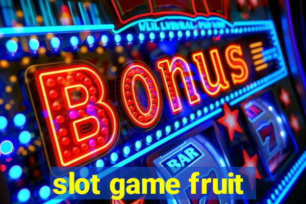 slot game fruit