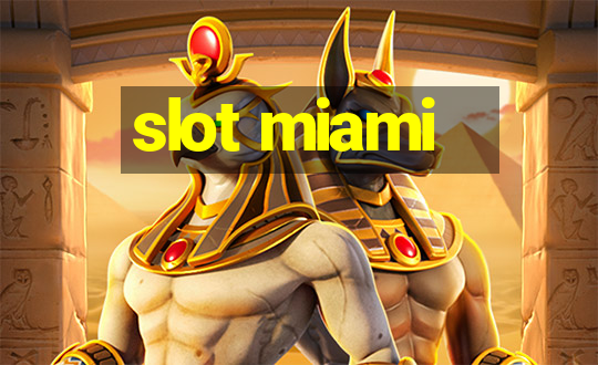 slot miami