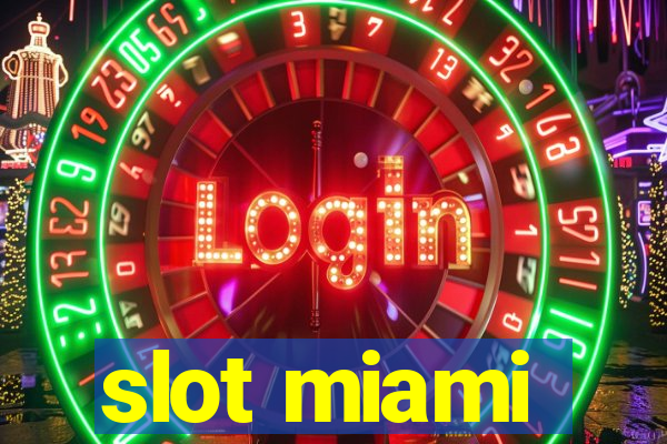 slot miami