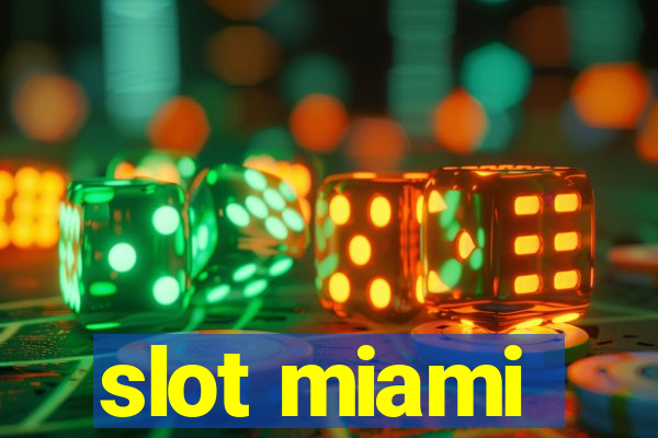 slot miami