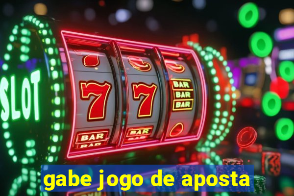 gabe jogo de aposta