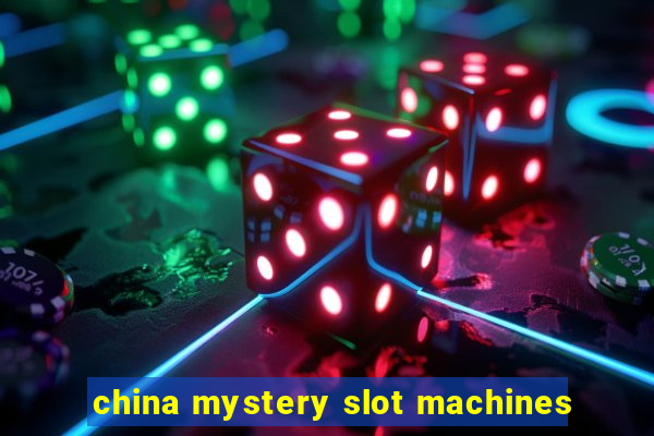 china mystery slot machines