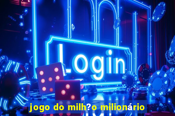 jogo do milh?o milionário