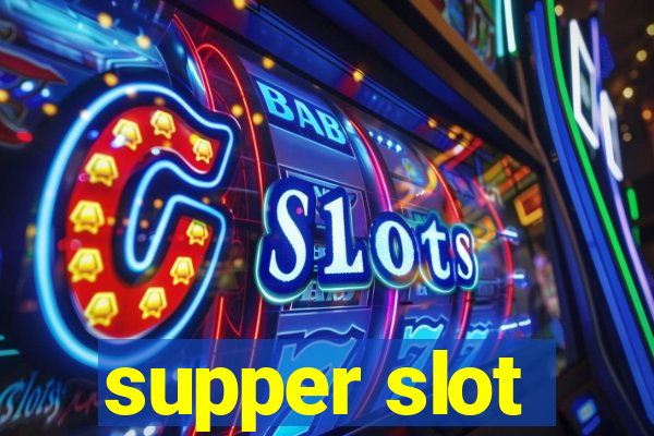 supper slot