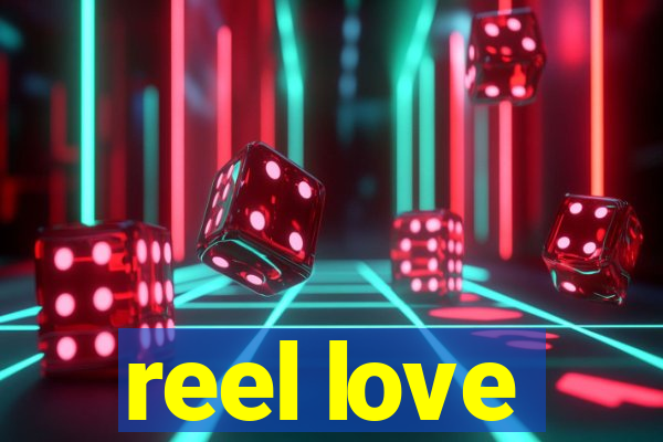 reel love