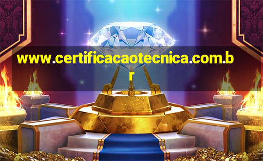 www.certificacaotecnica.com.br