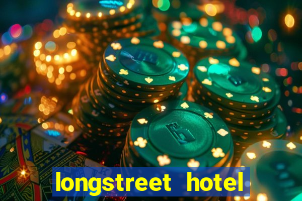 longstreet hotel and casino