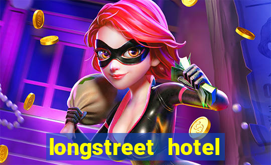 longstreet hotel and casino