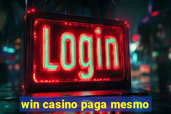 win casino paga mesmo