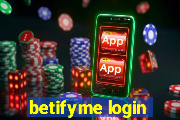 betifyme login