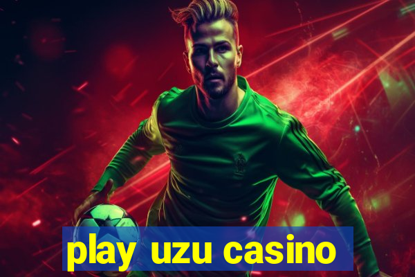 play uzu casino