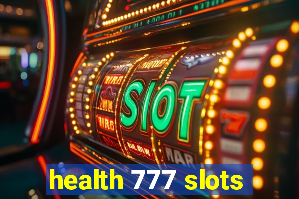 health 777 slots