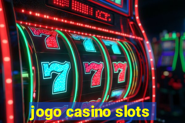 jogo casino slots