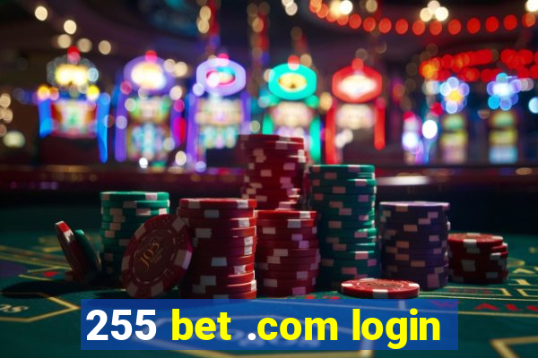 255 bet .com login