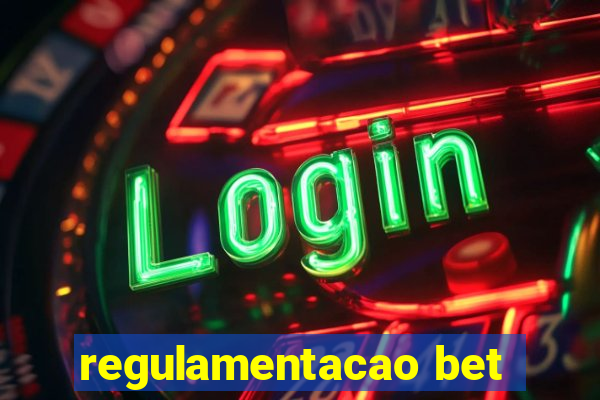 regulamentacao bet