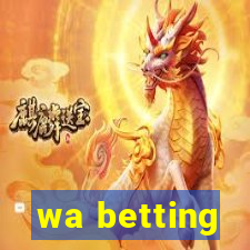 wa betting