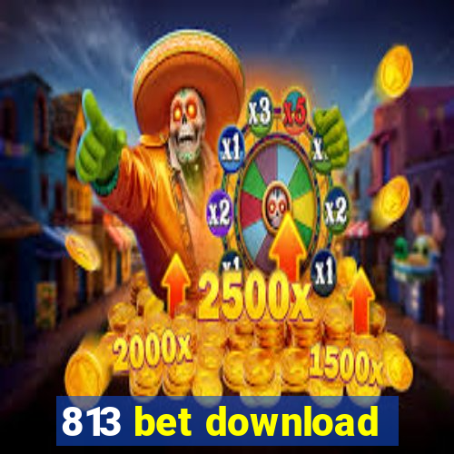 813 bet download