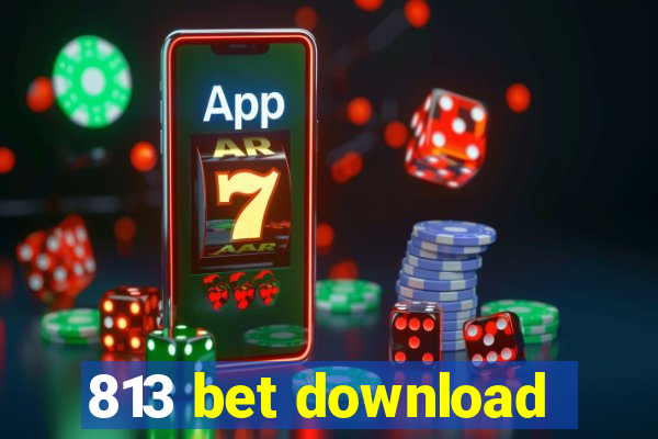 813 bet download