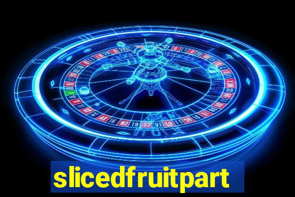 slicedfruitparty