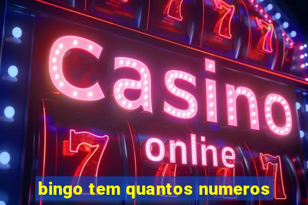 bingo tem quantos numeros